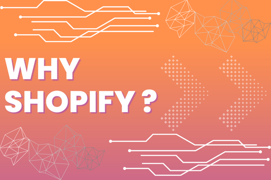 Why Shopify?